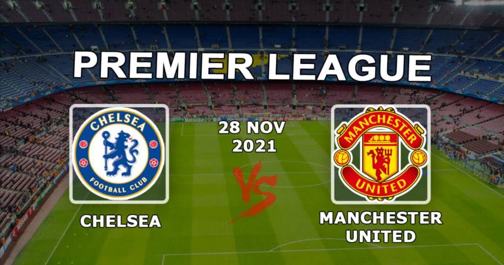 Chelsea - Manchester United: Premier Lig maçı için tahmin ve bahis - 28.11.2021