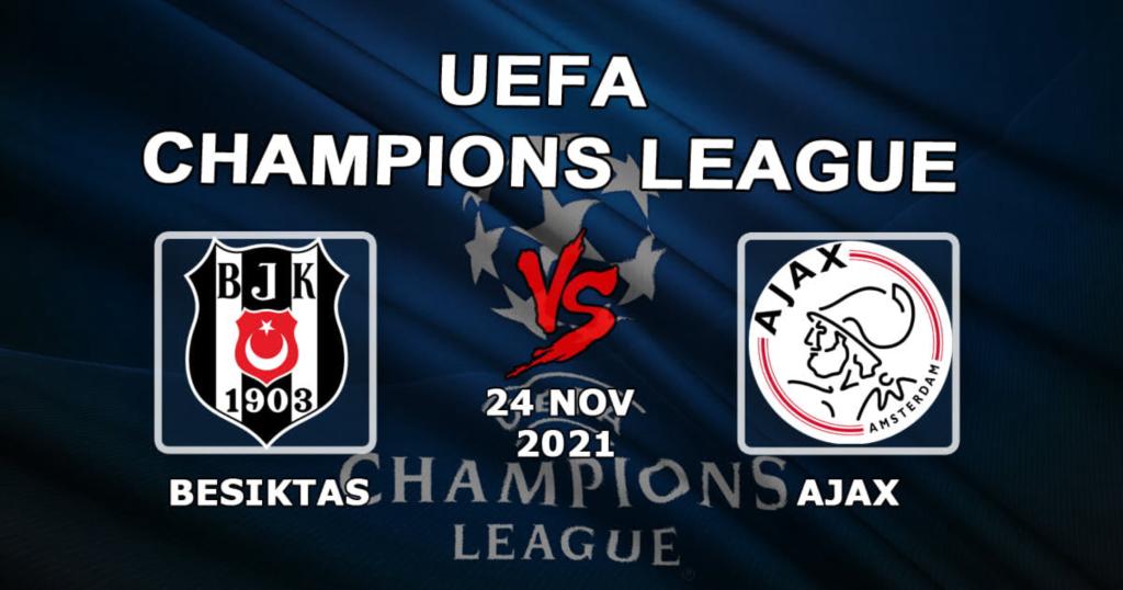 Beşiktaş - Ajax: Şampiyonlar Ligi maçı için tahmin ve bahis - 24.11.2021