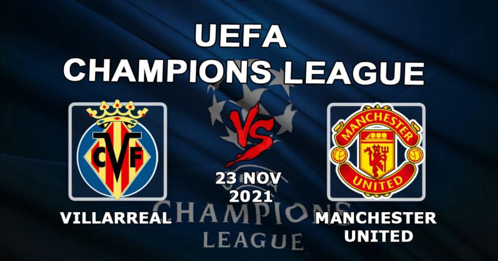 Villarreal - Manchester United: Şampiyonlar Ligi maçı için tahmin ve bahis - 23.11.2021