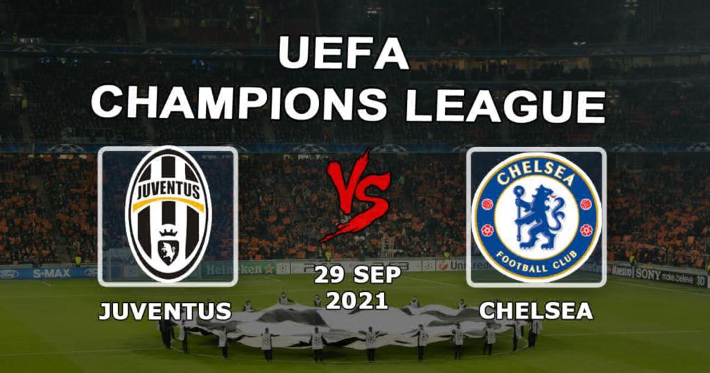 Juventus - Chelsea: Şampiyonlar Ligi maçı için tahmin ve bahis - 29/09/2021