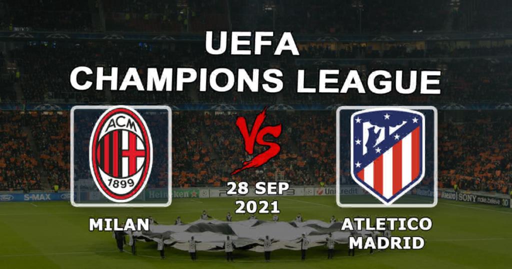 Milan - Atletico Madrid: Şampiyonlar Ligi maçı için tahmin ve bahis - 28.09.2021