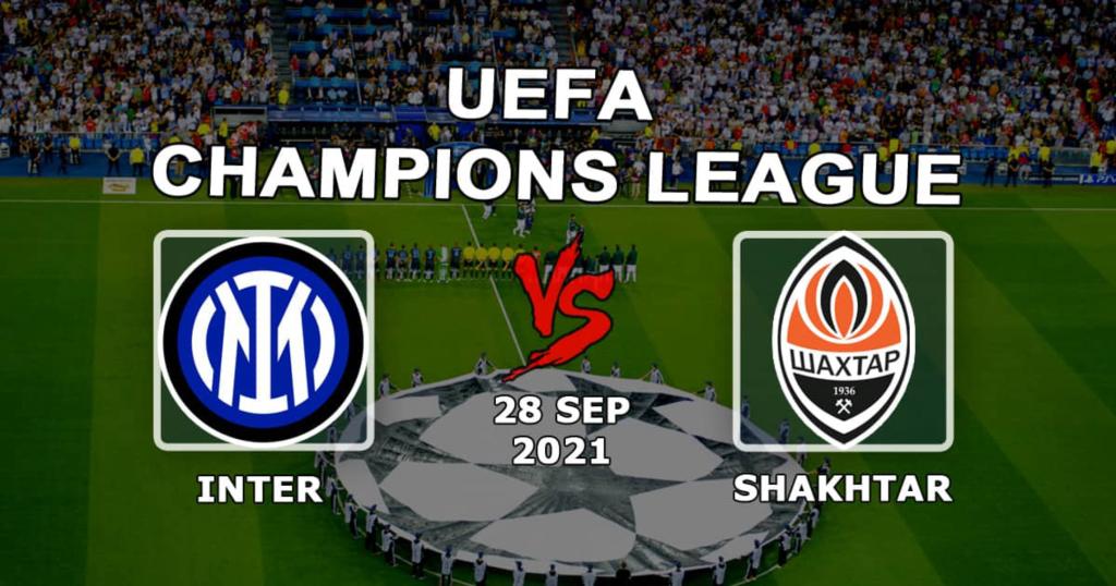 Inter - Shakhtar: Şampiyonlar Ligi için tahmin ve bahis - 28.09.2021