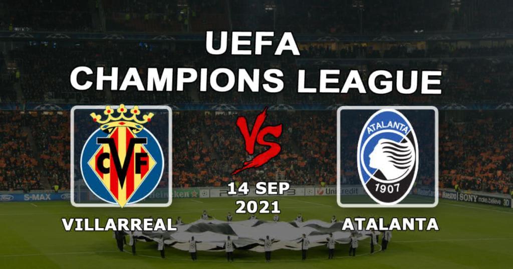 Villarreal - Atalanta: Şampiyonlar Ligi maçı için tahmin ve bahis - 14.09.2021