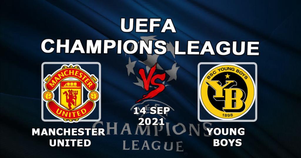 Manchester United - Young Boys: Şampiyonlar Ligi maçı için tahmin ve bahis - 14.09.2021