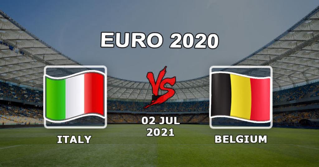İtalya - Belçika: EURO 2020 - 02.07.2021 finalinin 1/4'ü için tahmin ve bahis.