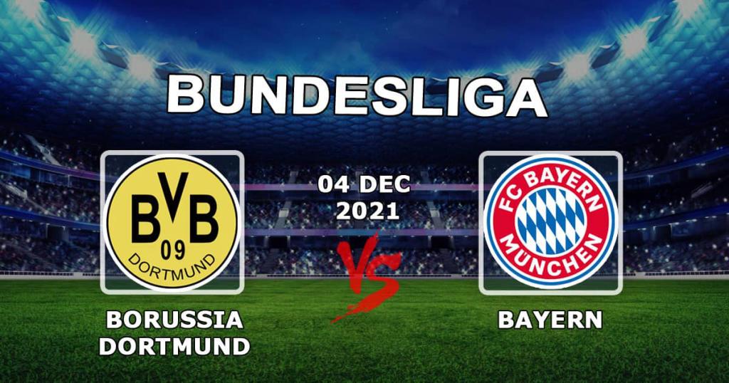 Borussia Dortmund - Bayern: Bundesliga maçı tahmini - 04.12.2021