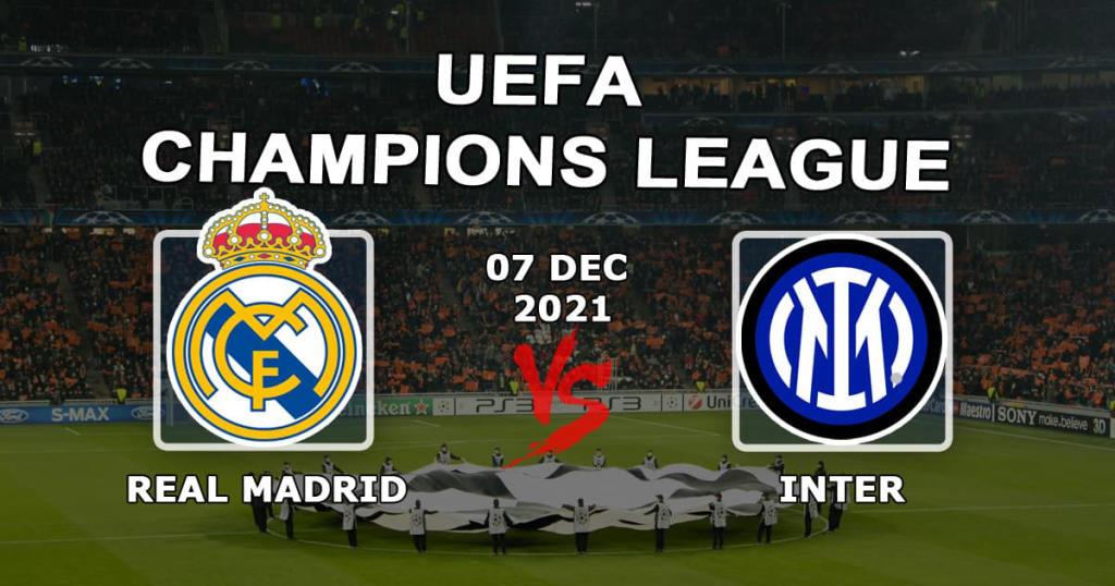 Real Madrid - Inter: Şampiyonlar Ligi maçı için tahmin ve bahis - 07.12.2021
