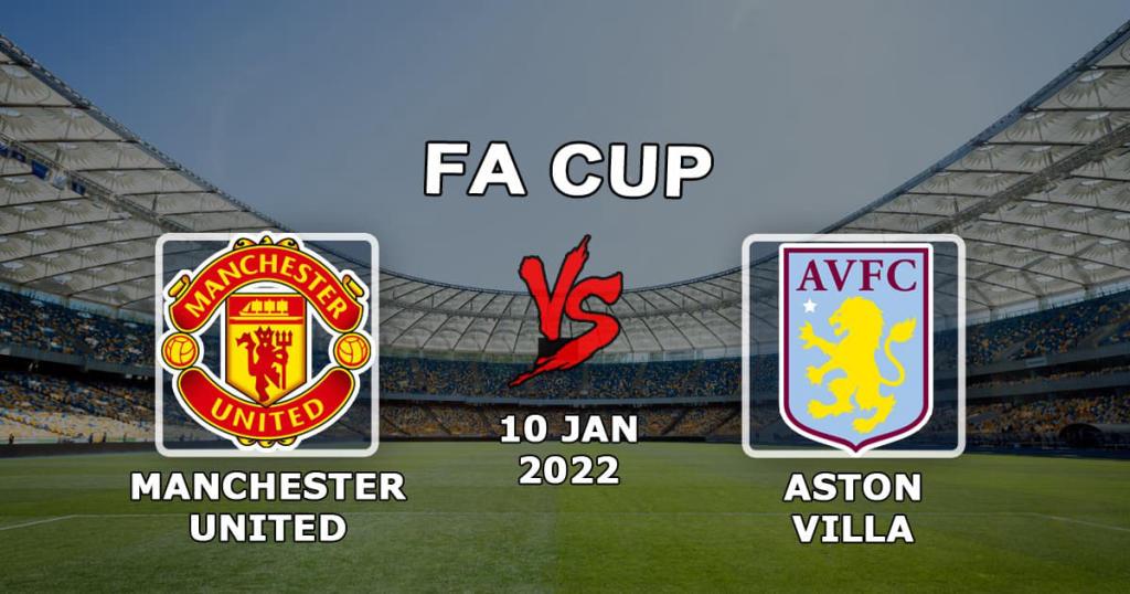 Manchester United - Aston Villa: FA Cup maçına ilişkin tahmin ve bahis - 01/10/2022