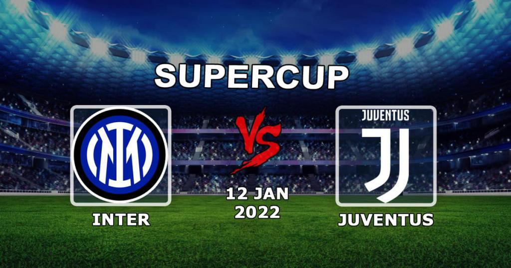 Inter - Juventus: İtalya Süper Kupası maçı için tahmin ve bahis - 12.01.2022