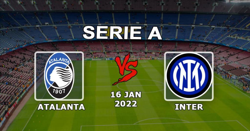 Atalanta - Inter: Serie A'da tahmin ve bahis - 16.01.2022