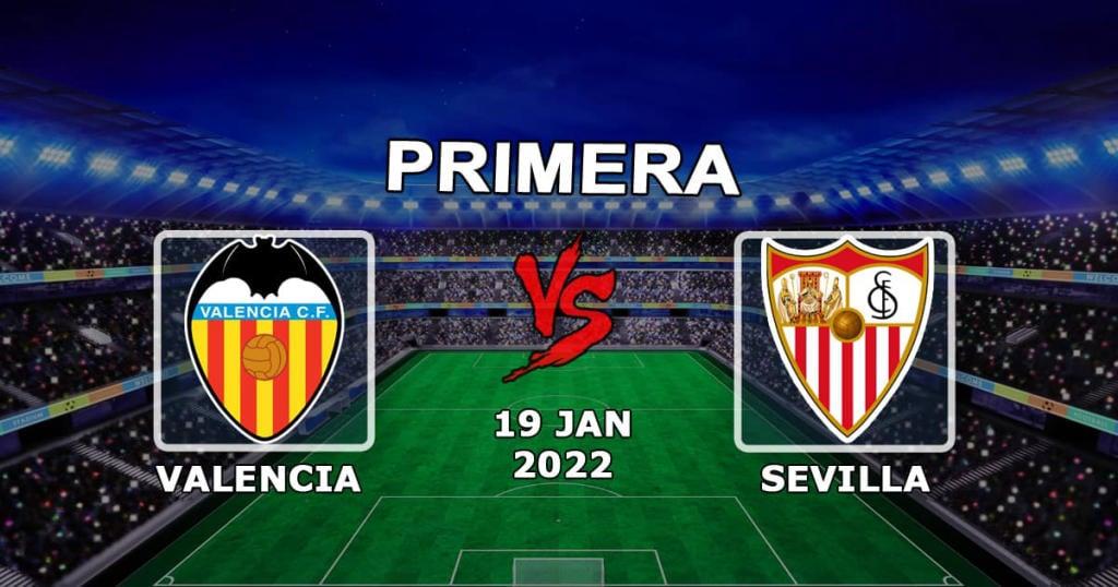 Valencia - Sevilla: maça ilişkin tahmin ve bahis Örnekler - 19.01.2022
