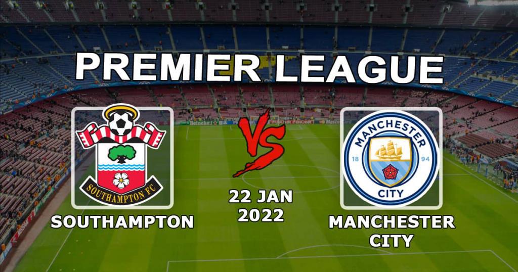 Southampton - Manchester City: APL tahmini ve oranı - 22.01.2022