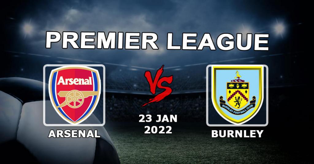 Arsenal - Burnley: Premier Lig maçı için tahmin ve bahis - 23.01.2022