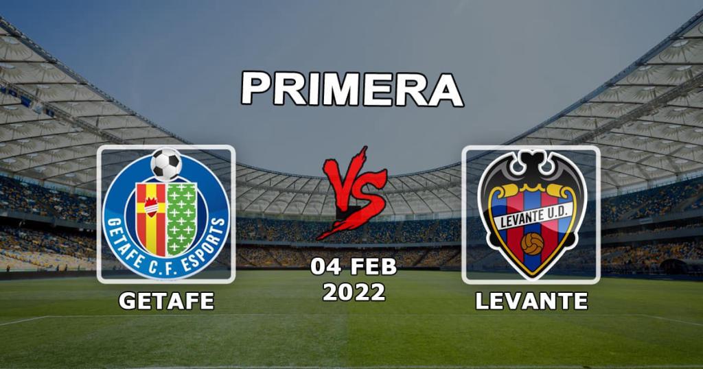 Getafe - Levante: maç tahmini ve bahis Örnekleri - 04.02.2022
