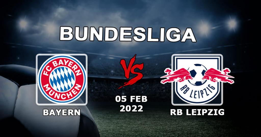 Bayern - RB Leipzig: Bundesliga maçı için tahmin ve bahis - 05.02.2022