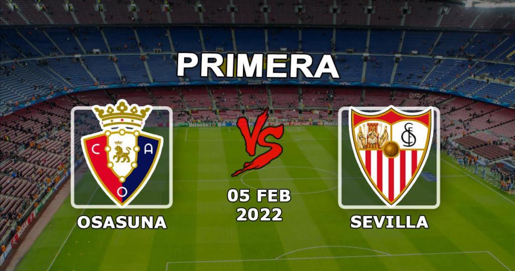 Osasuna - Sevilla: Prmiera maçı için tahmin ve bahis - 05.02.2022
