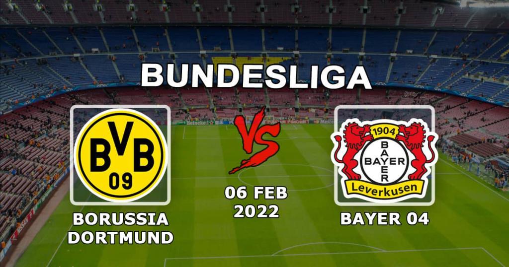 Borussia Dortmund - Bayer Leverkusen: Bundesliga tahminleri ve bahisleri - 06.02.2022