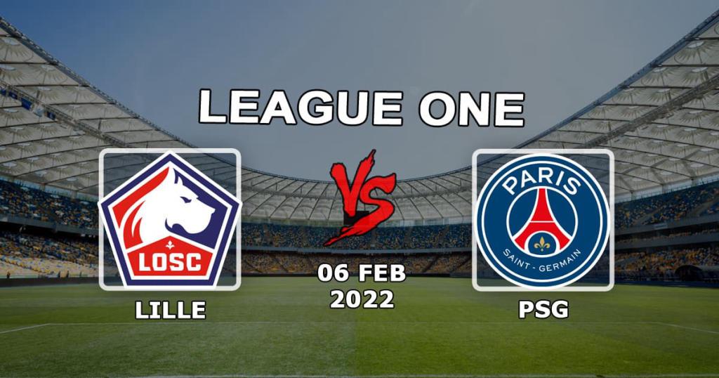 Lille - PSG: Ligue 1 - 06.02.2022с maçı için tahmin ve bahis