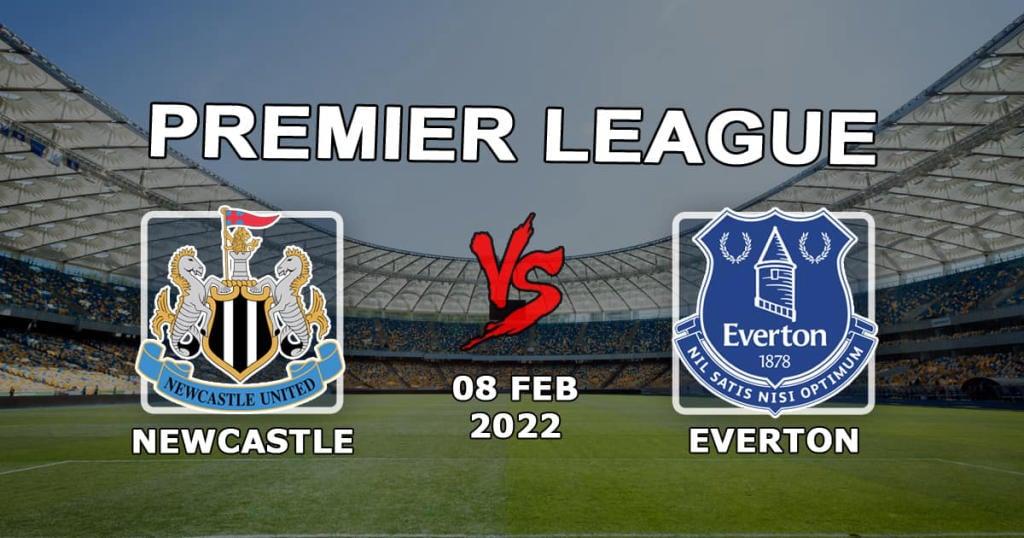 Newcastle - Everton: Premier Lig maçı için tahmin ve bahis - 08.02.2022