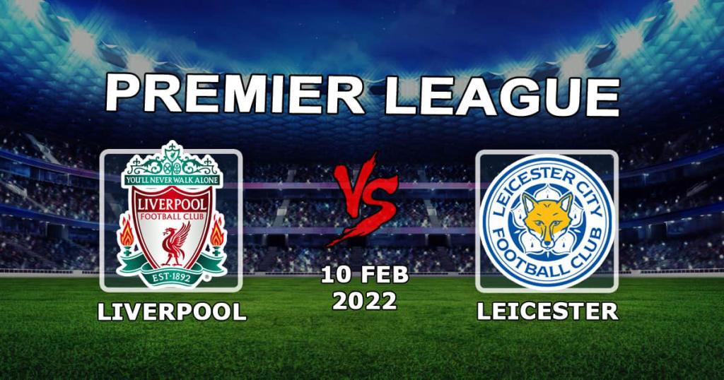 Liverpool - Leicester: Premier Lig maçı için tahmin ve bahis - 10.02.2022