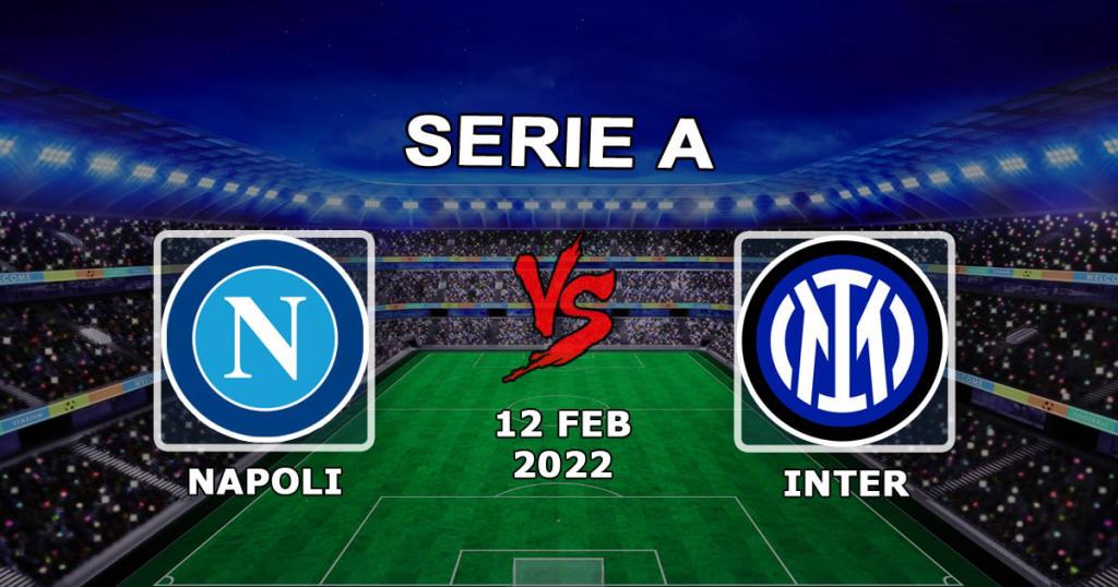 Napoli vs Inter: Serie A tahmini ve bahis - 12.02.2022