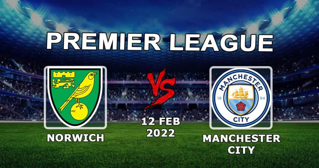 Norwich - Manchester City: Maç tahmini ve öğe APL - 12.02.2022