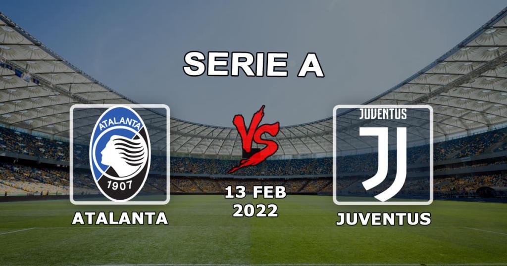 Atalanta - Juventus: Serie A tahmini ve bahis - 13.02.2022