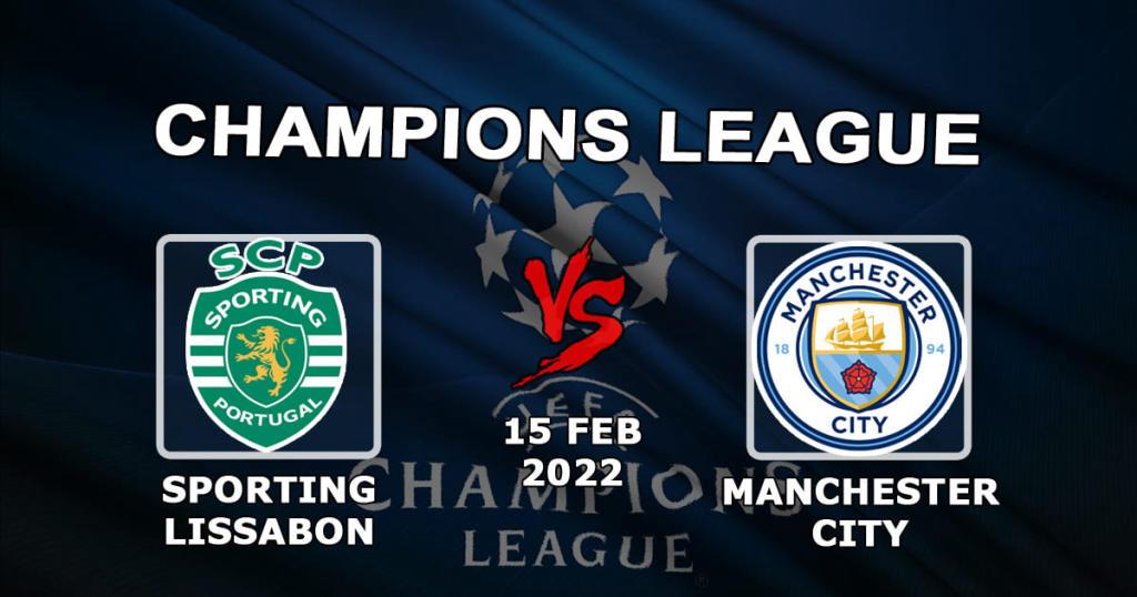 Sporting Lizbon - Man. City: Şampiyonlar Ligi için tahmin ve bahis - 15.02.2022
