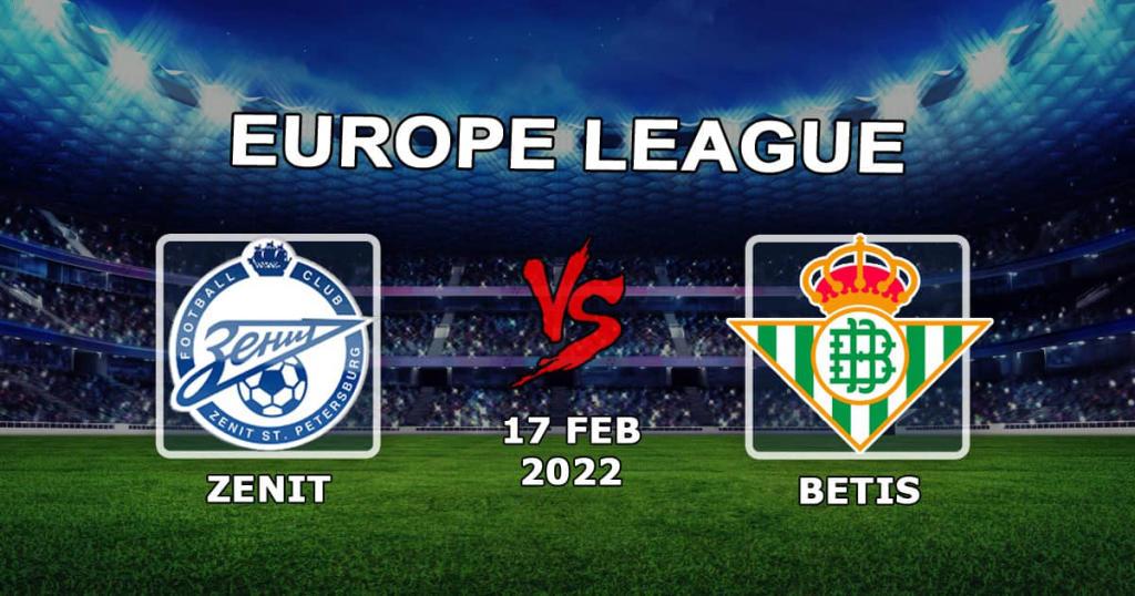 Zenit vs Betis: Avrupa Ligi 1/16 final maçında tahmin ve bahis - 17.02.2022