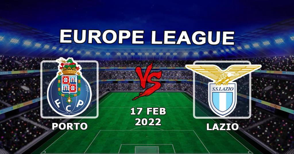 Porto - Lazio: Avrupa Ligi 1/16 final maçında tahmin ve bahis - 17.02.2022