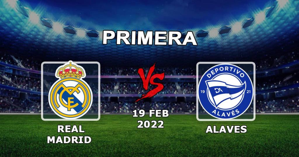 Real Madrid - Alaves: maçla ilgili tahmin ve bahis Örnekler - 19.02.2022