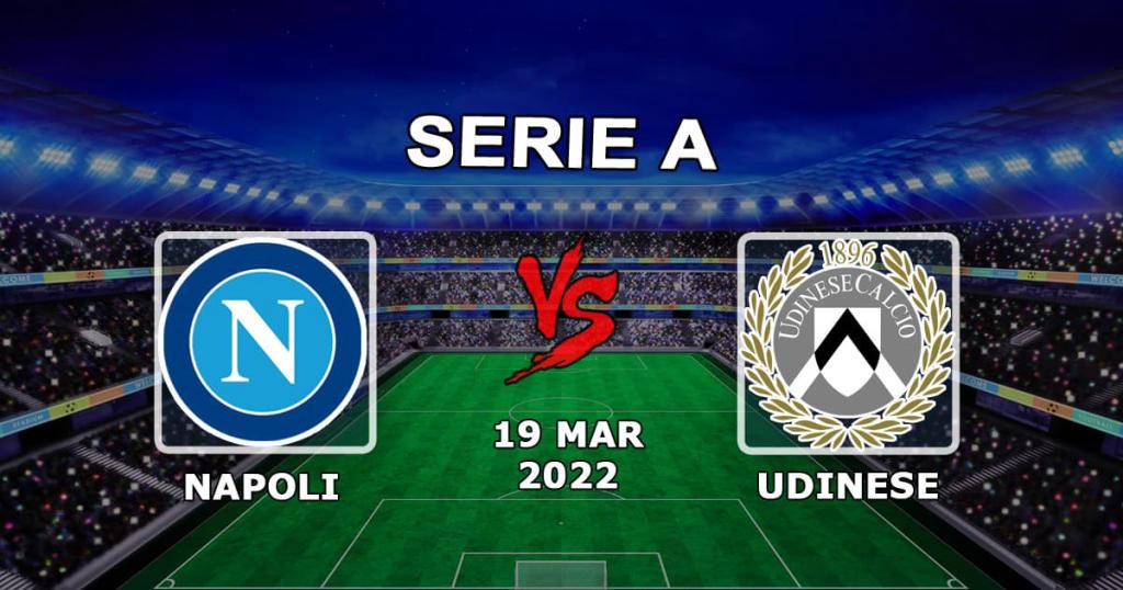 Napoli - Udinese: Serie A tahmin ve bahis - 19.03.2022