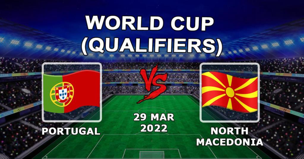 Portekiz - Kuzey Makedonya: Dünya Kupası elemeleri maçına ilişkin tahmin ve bahis - 29.03.2022