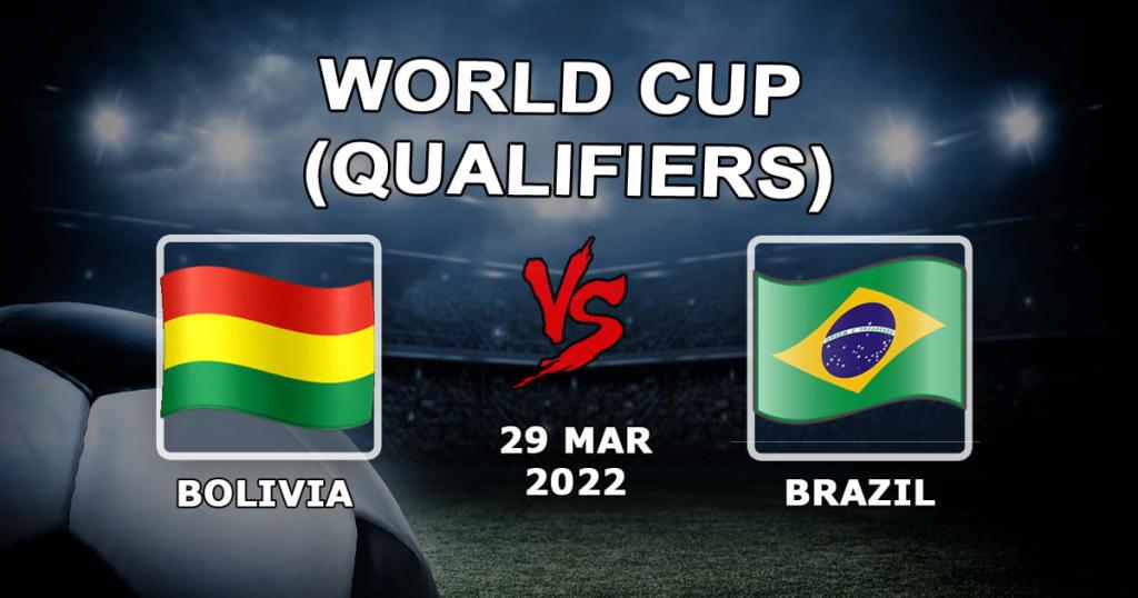 Bolivya - Brezilya: 2022 - 30.03.2022 Dünya Kupası elemelerine ilişkin tahmin ve bahis