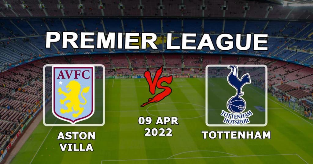 Aston Villa vs Tottenham Hotspur: Premier Lig maçı tahminleri ve bahisleri - 04/09/2022
