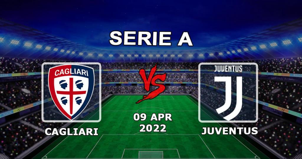 Cagliari - Juventus: Serie A tahmini ve bahis - 04/09/2022