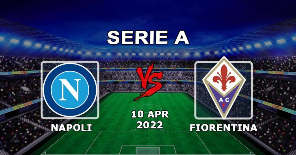 Napoli vs Fiorentina: Serie A tahmini ve bahis - 10.04.2022