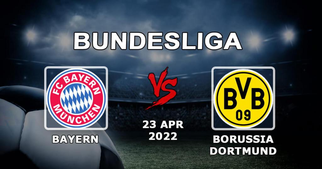 Bayern Münih - Borussia Dortmund: Bundesliga tahminleri ve bahisleri - 23.04.2022