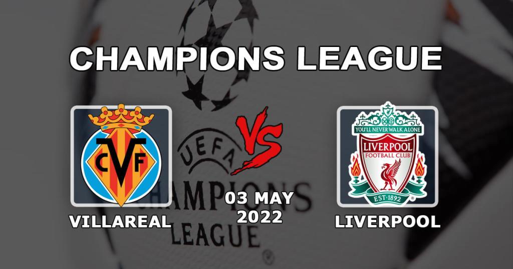 Villarreal - Liverpool: Şampiyonlar Ligi 1/2 maçı için tahmin ve bahis - 03.05.2022