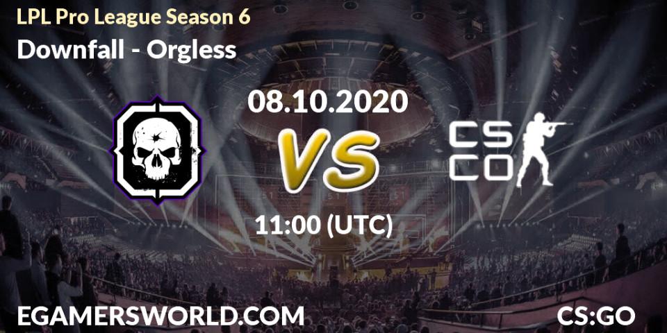 Downfall - Orgless: Maç tahminleri. 08.10.2020 at 10:15, Counter-Strike (CS2), LPL Pro League Season 6