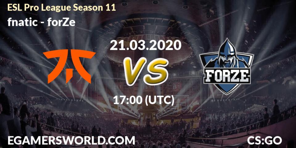 fnatic - forZe: Maç tahminleri. 23.03.20, CS2 (CS:GO), ESL Pro League Season 11: Europe