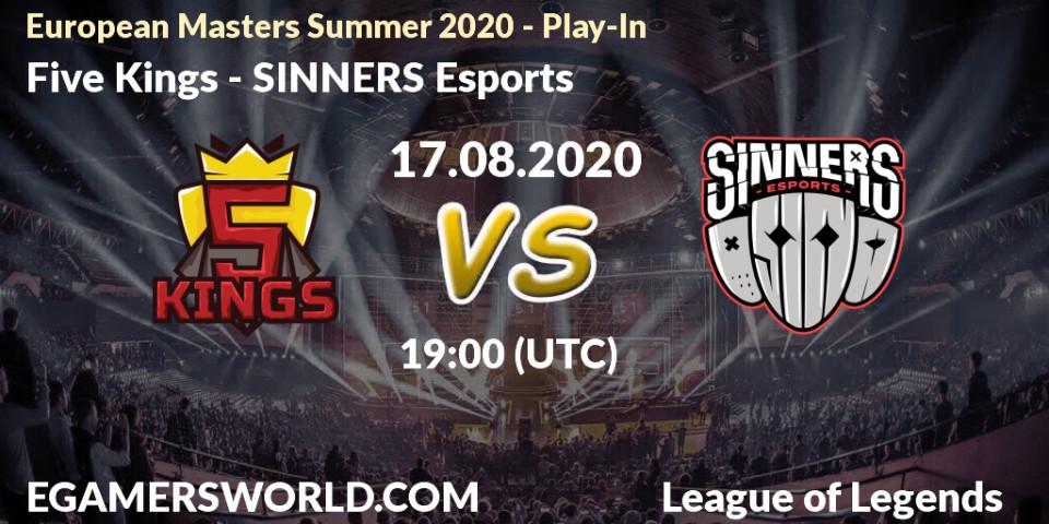 Five Kings - SINNERS Esports: Maç tahminleri. 17.08.2020 at 19:00, LoL, European Masters Summer 2020 - Play-In