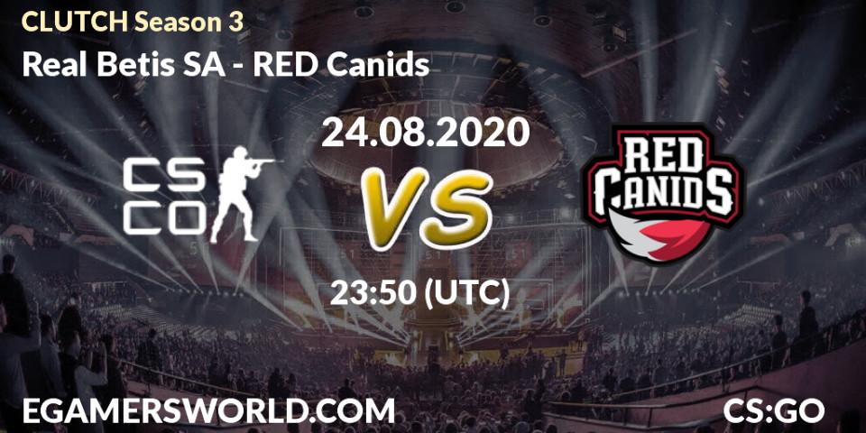 Real Betis SA - RED Canids: Maç tahminleri. 24.08.2020 at 23:50, Counter-Strike (CS2), CLUTCH Season 3