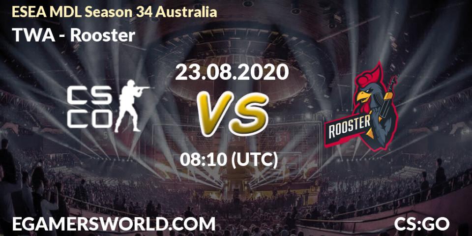 TWA - Rooster: Maç tahminleri. 24.08.2020 at 08:10, Counter-Strike (CS2), ESEA MDL Season 34 Australia