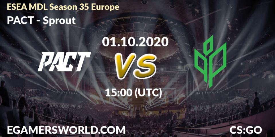 PACT - Sprout: Maç tahminleri. 01.10.2020 at 15:00, Counter-Strike (CS2), ESEA MDL Season 35 Europe