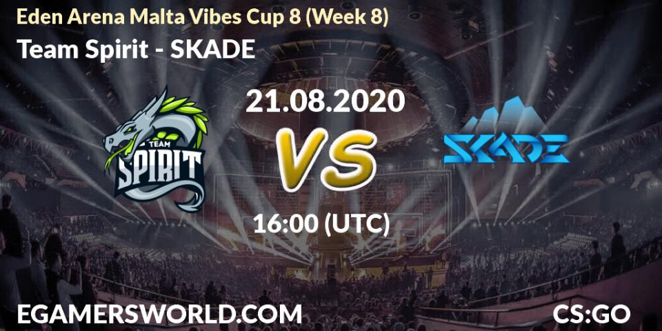 Team Spirit - SKADE: Maç tahminleri. 21.08.2020 at 16:00, Counter-Strike (CS2), Eden Arena Malta Vibes Cup 8 (Week 8)