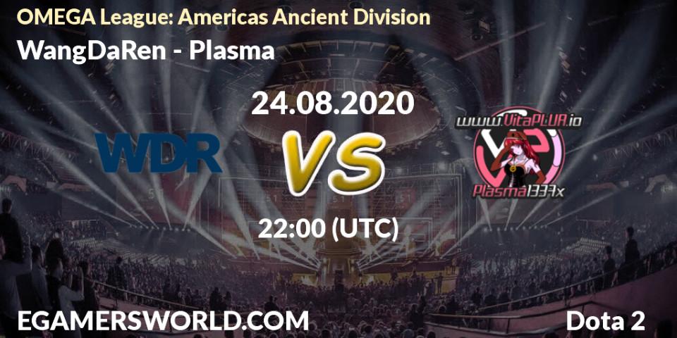 WangDaRen - Plasma: Maç tahminleri. 24.08.2020 at 22:00, Dota 2, OMEGA League: Americas Ancient Division