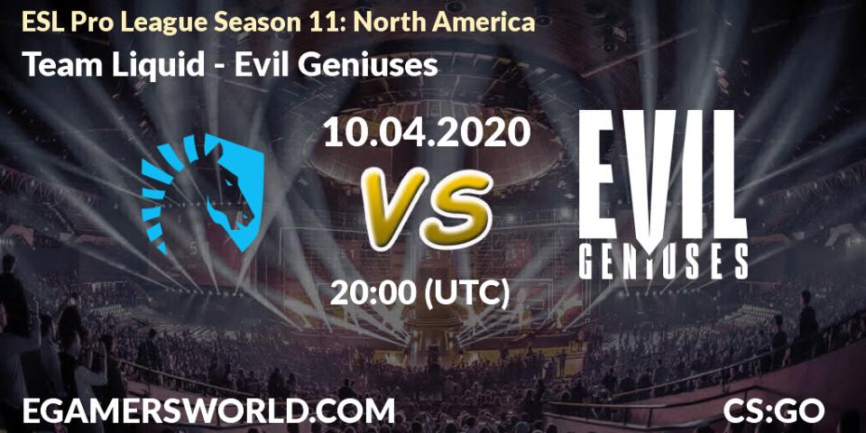 Team Liquid - Evil Geniuses: Maç tahminleri. 10.04.2020 at 20:00, Counter-Strike (CS2), ESL Pro League Season 11: North America