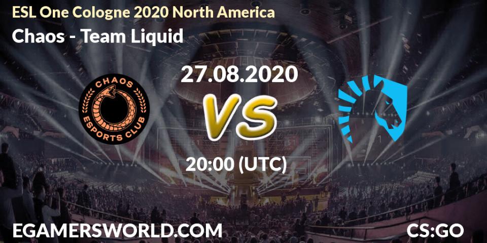 Chaos - Team Liquid: Maç tahminleri. 28.08.2020 at 20:00, Counter-Strike (CS2), ESL One Cologne 2020 North America