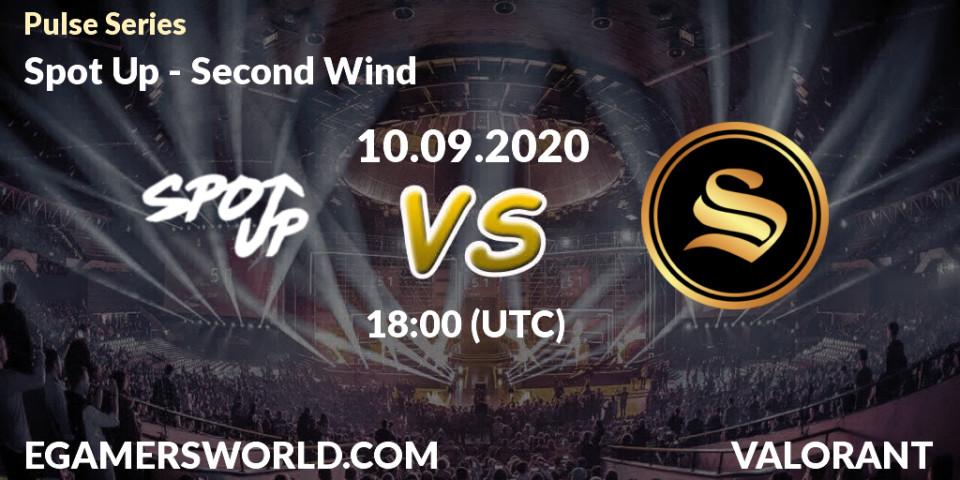 Spot Up - Second Wind: Maç tahminleri. 10.09.2020 at 18:00, VALORANT, Pulse Series